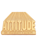 Attitude is Everything Lapel Pin